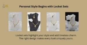 Read more about the article Why Locket Set Design Matters for Your Personal Style