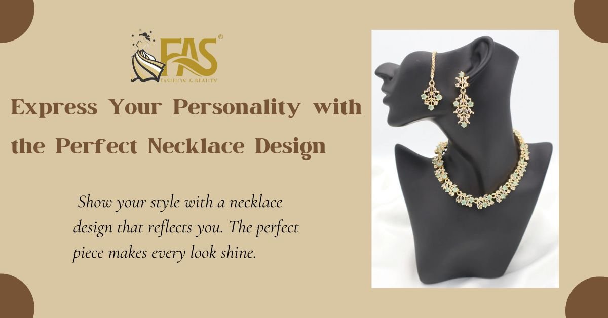 Read more about the article Best Necklace Design Options to Match Your Personality